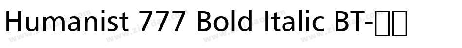 Humanist 777 Bold Italic BT字体转换